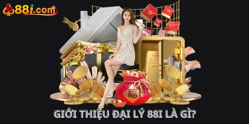 Giới thiệu đại lý 88i là gì?